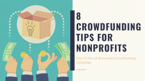 Crowdfunding Tips for Nonprofits Crowdfunding Tips for Nonprofits