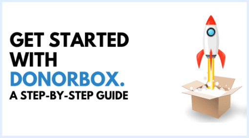 Get Started with Donorbox Get Started with Donorbox