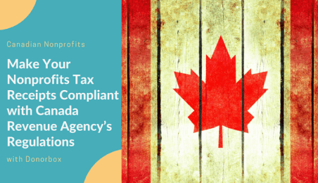 Canadian Nonprofits: Make Tax Receipts Compliant with Canada Revenue Agency’s Regulations Canadian Nonprofits: Make Tax Receipts Compliant with Canada Revenue Agency’s Regulations